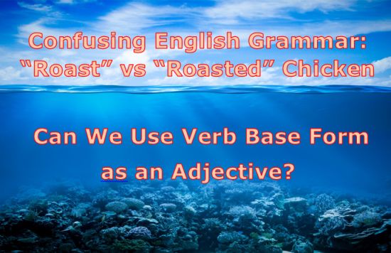 Can we use base form verb as adjective in English